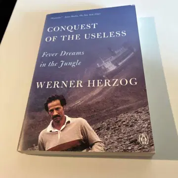Conquest of the Useless / Werner Herzog