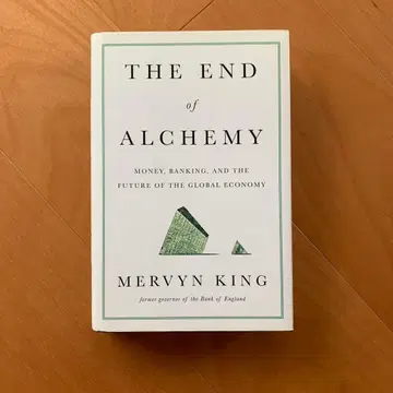 THE END of ALCHEMY MERVYN KING