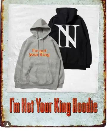 I'm Not Your King Hoodie