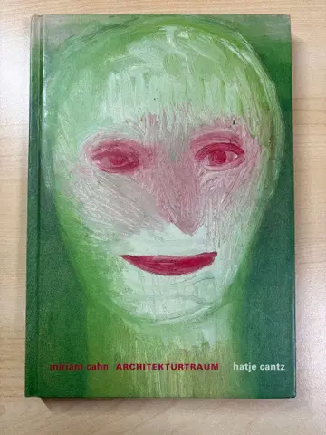 Miriam Cahn ARCHITEKTURTRAUM