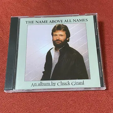 AOR,CCM CHUCK GIRARD/THE NAME ABOVE ALL
