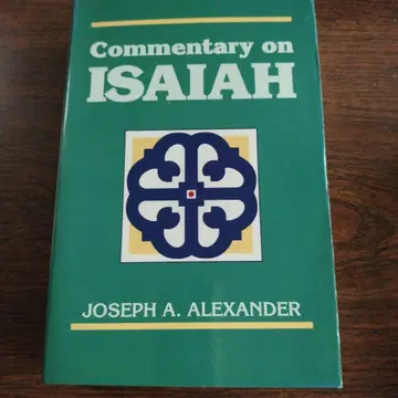 'Commentary on Isaiah' by J.A. Alexander