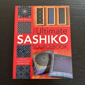 THE Ultimate SASHIKO SOURCEBOOK