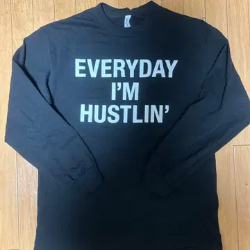 EVERYDAY I'M HUSTLIN' 롱 T 사이즈 M