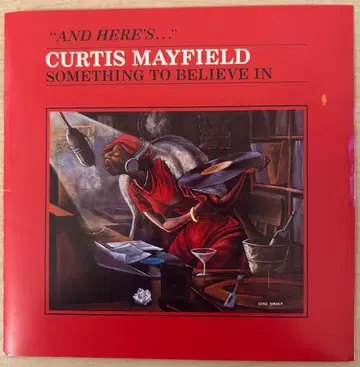 Curtis Mayfield Something To Believe In