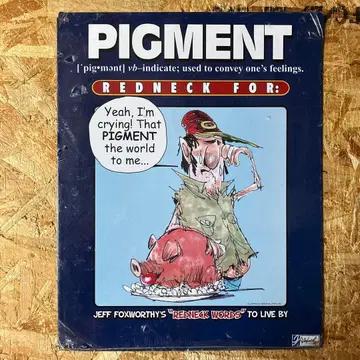 PIGMENT FOR: REDNECK 포스터 양철 간판