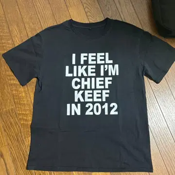 I FEEL LIKE I'M CHIEF KEEF IN 2012 셔츠