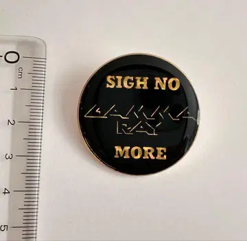 GAMMA RAY 핀 배지 SIGH NO MORE