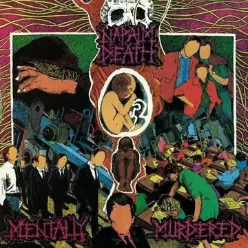 Napalm Death 나팜 데스 Mentally Murdered