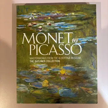 Monet to Picasso The Batliner Collection