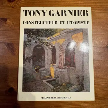 TONY GARNIER CONSTRUCTEUR ET UTOPISTE