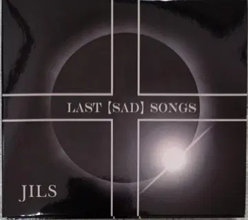 JILS / LAST [ SAD ] SONGS