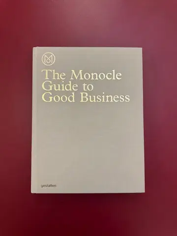 The Monocle Guide to Good Business