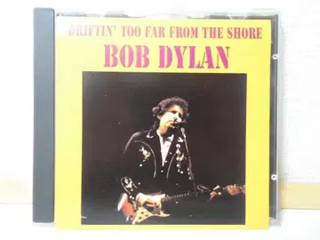 밥 딜런 Driftin'Too Far From Shore