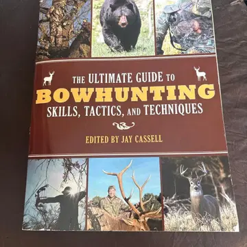 The Ultimate Guide to Bowhunting