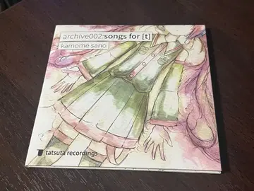 archive002:songs for [t] / kamome sano