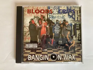BLOODS & CRIPS BANGIN' ON WAX g-rap