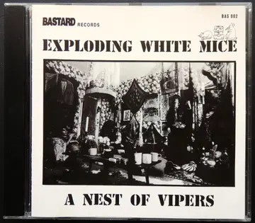 EXPLODING WHITE MICE A Nest Of Vipers
