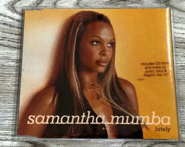 SAMANTHA MUMBA [ LATELY ]