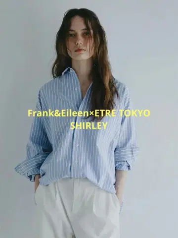 Frank&Eileen x ETRE TOKYO SHIRLEY