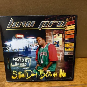 Low Pro Still Don't Believe Me