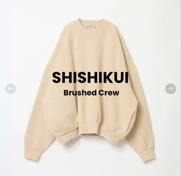 SHISHIKUI Brushed Crew / BEIGE 맨투맨