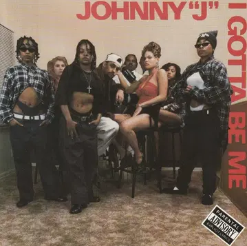 G RAP!!JOHNNY J/I GOTTA BE ME