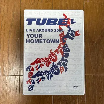 TUBE LIVE AROUND 2006 YOUR HOMETOWN