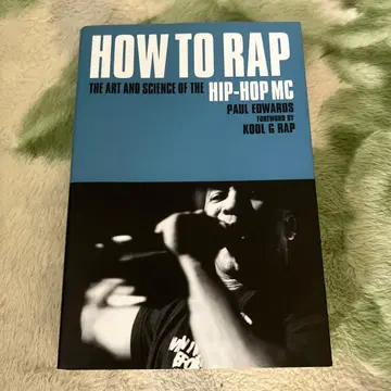 HOW TO RAP 104명의 래퍼가 가르치는 랩의 정수