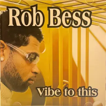 [ R&B ] Rob Bess - Vibe To This