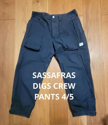 SASSAFRAS [ DIGS CREW PANTS 4/5 ]