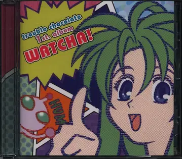 애니메이션 CD 트러블 초콜릿 1st 앨범 WATCHA!