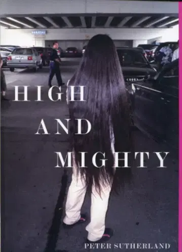 Peter Sutherland High and Mighty