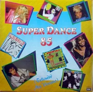 SUPER DANCE 85 (EXTENDED MIX VERSIONS)SU