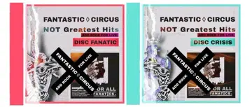 FANTASTIC CIRCUS NOT Greatest Hits 세트