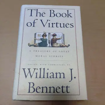 The Book of Virtues, William Bennet