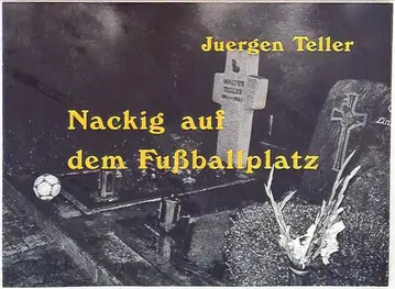 Juergen Teller Nackigaufdem Fubballplatz