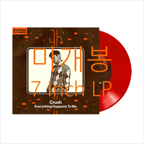 [미개봉] 크러쉬 (Crush) - Everything Happens To Me (7" Transparent Red Coloured LP)