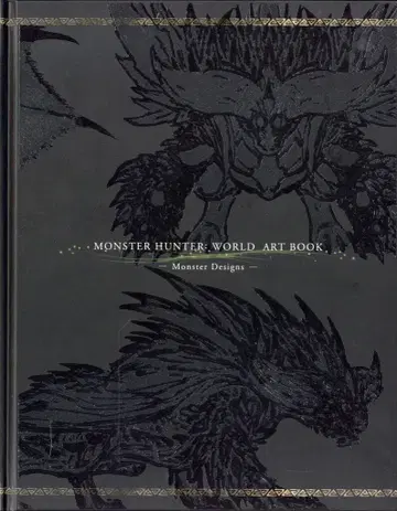캡콤 MONSTER HUNTER: WORLD ART BOOK Monster Designs
