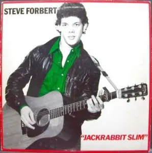 STEVE FORBERT (JACKRABBIT SLIM)