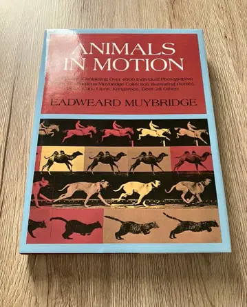 ANIMALS IN MOTION / EADWEARD MUYBRIDGE