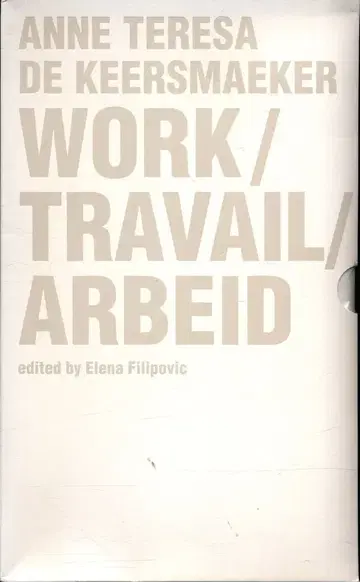 엘레나 필리포비치 Work / Travail / Arbeid 안네 테레사 드 케르스마커