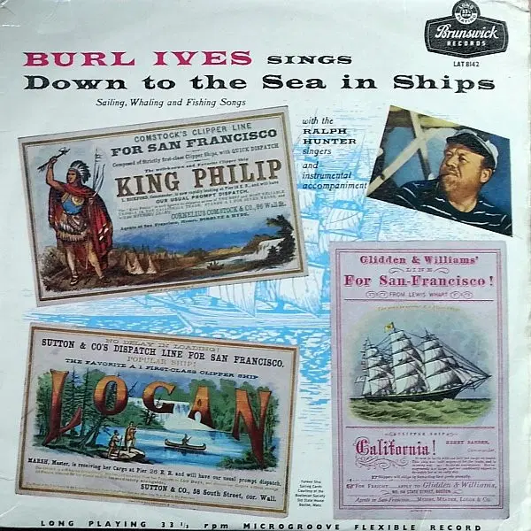 Burl Ives Sings Down To The Sea In Ships (Sailing, Whaling And Fishing Songs) 국내없는 음반