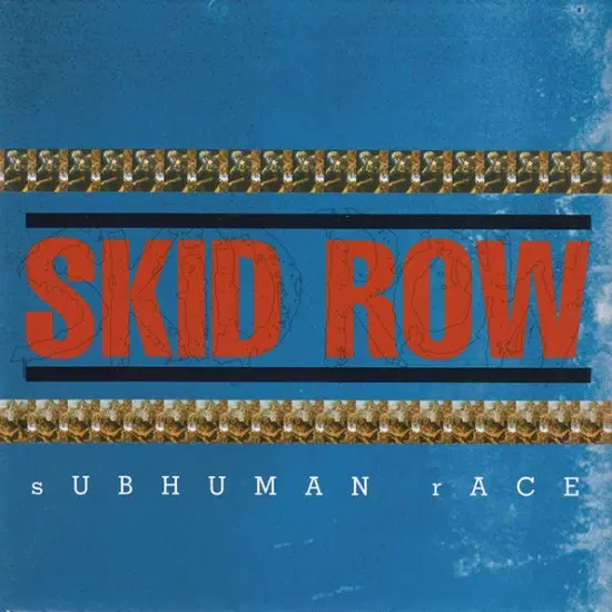 Skid Row - Subhuman Race