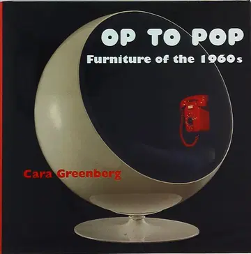 Cara Greenberg Op To Pop Furniture of the 1960s