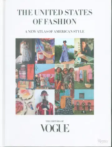 Rizzoli THE EDITORS OF VOGUE The United States of Fashion: A New Atlas of American Style