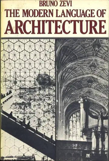 Bruno Zevi The modern language of architecture