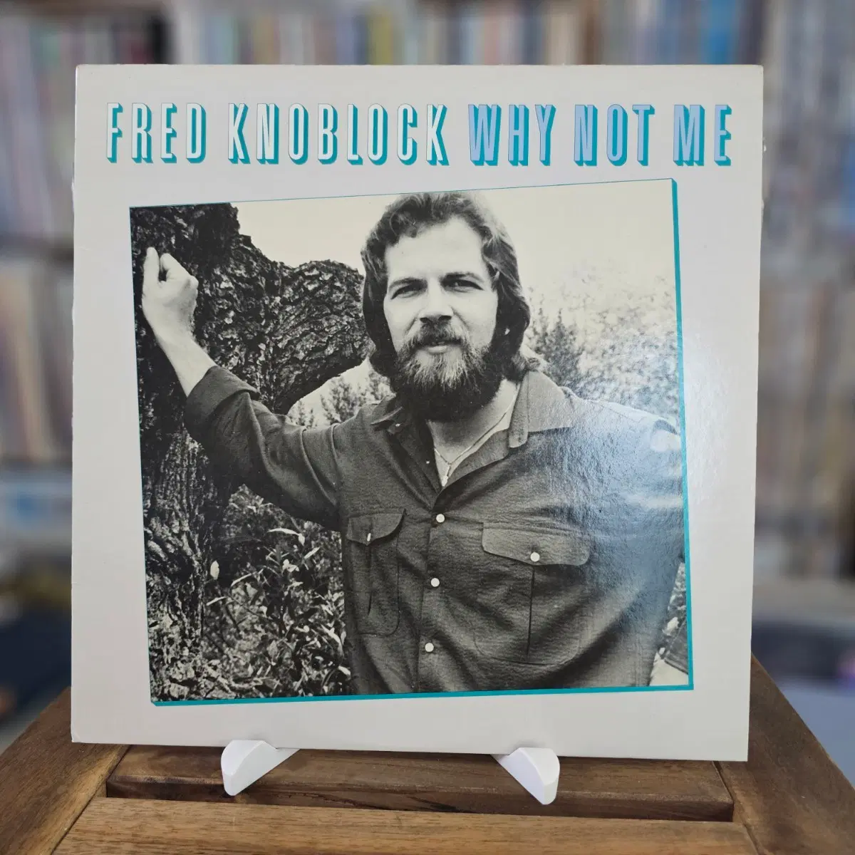 (미국초반, 팝 록, 소프트 록 싱어, 프레드 노블록) Fred Knoblock - Why Not Me LP