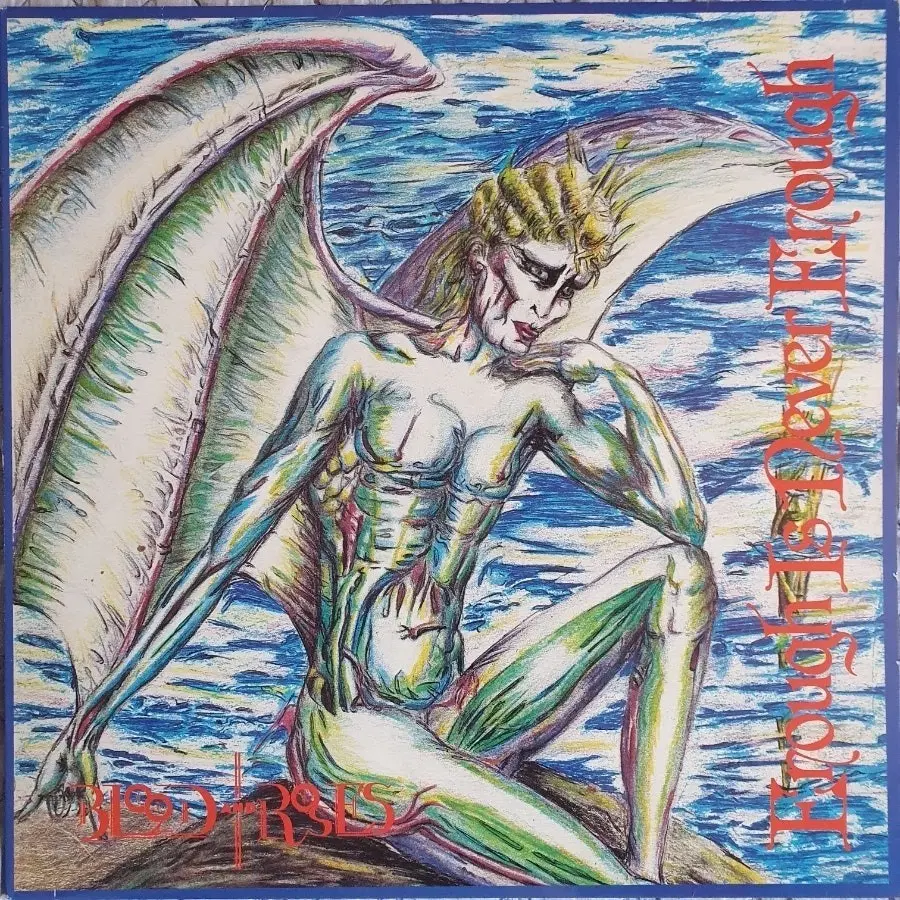 BLOOD AND ROSES - ENOUGH IS NEVER ENOUGH LP