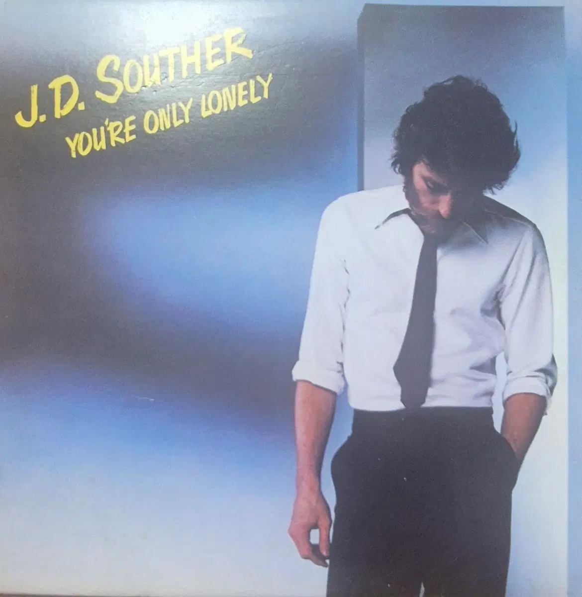 You're Only Lonely J.D. Souther LP